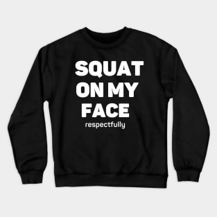 Squat Crewneck Sweatshirt